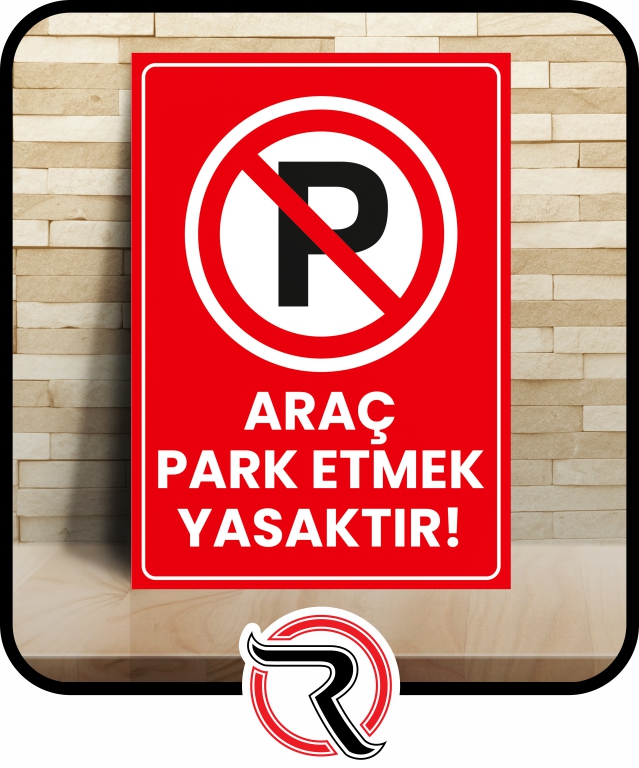 Dekota Üzeri Dijital Baskılı Park Yasaktır Levhası